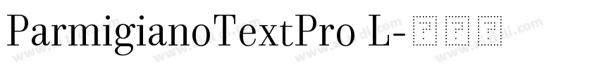 ParmigianoTextPro L字体转换